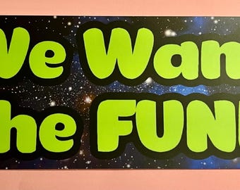 Parliament Funkadelic - We want the FUNK 7.5" version, Sticker, Vinyl, UV/Water Resistant