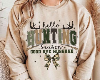 Hello Hunting Season Goodbye Husband Png, Camo Coquette Bow Png, Hunting Sublimation, Camo Dude Print Png, Girls Camo Bow Png shirt