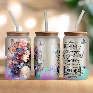 Always Remember You Are Braver 16oz Libbey Glass Can Sublimation Design, Bravery And Stregth PNG, Flower Girl With Butterfly, Digital File