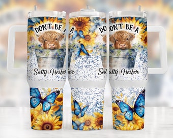 40oz Tumbler PNG Don't Be A Salty Heifer Highland Cow Sunflower 40oz Tumbler Wrap, 40oz Quencher Sunflower Highland Cow Sublimation Design