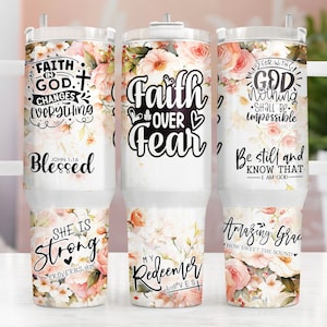 Faith Over Fear 40oz Tumbler Wrap, Bible Verse 40 oz Tumbler Png, 40oz Quencher Sublimation Designs, 40 oz Sublimation Wrap, Christian