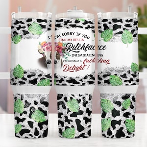 40oz Quencher Tumbler Wrap I'm Sorry If You Find My Face Intimidating Sublimation Design Templates, Tumbler Wrap For 40 oz Resting Bitchface