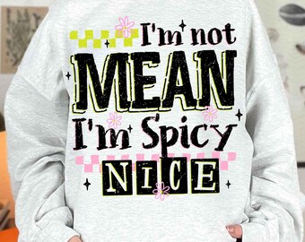 I’m Not Mean I’m Spicy PNG, Funny Snarky Shirt Design, Funny Mental Health Digital Download | Retro Checkered Sarcasm Sublimation PNG