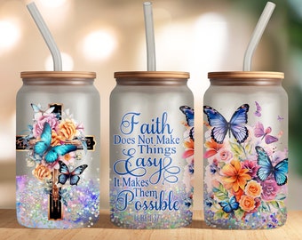 Faith Does Not Make Things Easy Luke 1:37, 16oz Libbey Glass Can Sublimation Design, Faith Cross Libbey Glass Wrap, PNG Digital Download