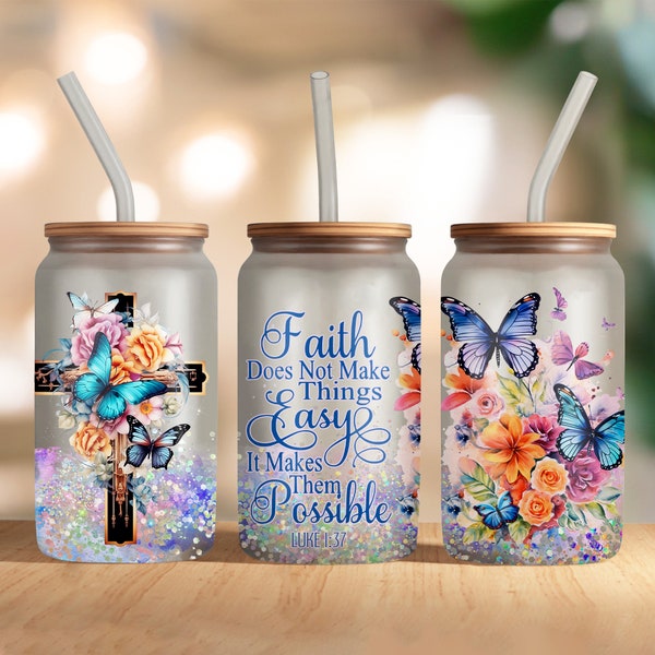 Faith Does Not Make Things Easy Luke 1:37, 16oz Libbey Glass Can Sublimation Design, Faith Cross Libbey Glass Wrap, PNG Digital Download