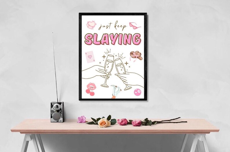 Just Keep Slaying | Printable Wall Art | Pink Girly Vibes | Modern ...