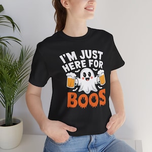 Cute Halloween Ghost Shirt, I&#39;m Just here for the Boos, High Quality, Comfortable, Soft, Made in and shipped from USA