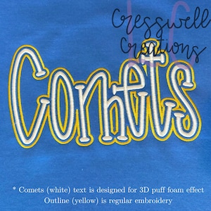 May include: Embroidered design of the word "Comets" in white with a yellow outline. The text is designed for a 3D puff foam effect. The outline is regular embroidery.