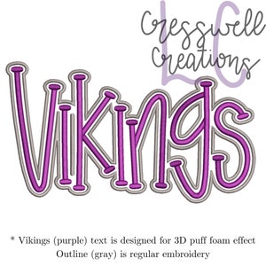 May include: Purple "Vikings" text with a gray outline. The text is designed for a 3D puff foam effect, while the outline is regular embroidery.