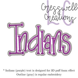 May include: A purple "Indians" text design with a gray outline, perfect for embroidery. The text is designed for a 3D puff foam effect. The image also includes the text "Cresswell Creations".