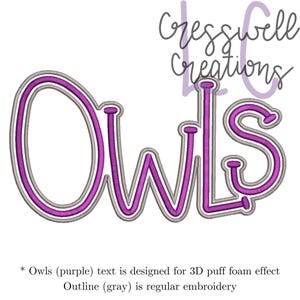 May include: A purple and gray embroidered design featuring the word "Owls" in a stylized font. The text is designed for a 3D puff foam effect, with a gray outline for regular embroidery. The image also includes the text "Cresswell Creations".