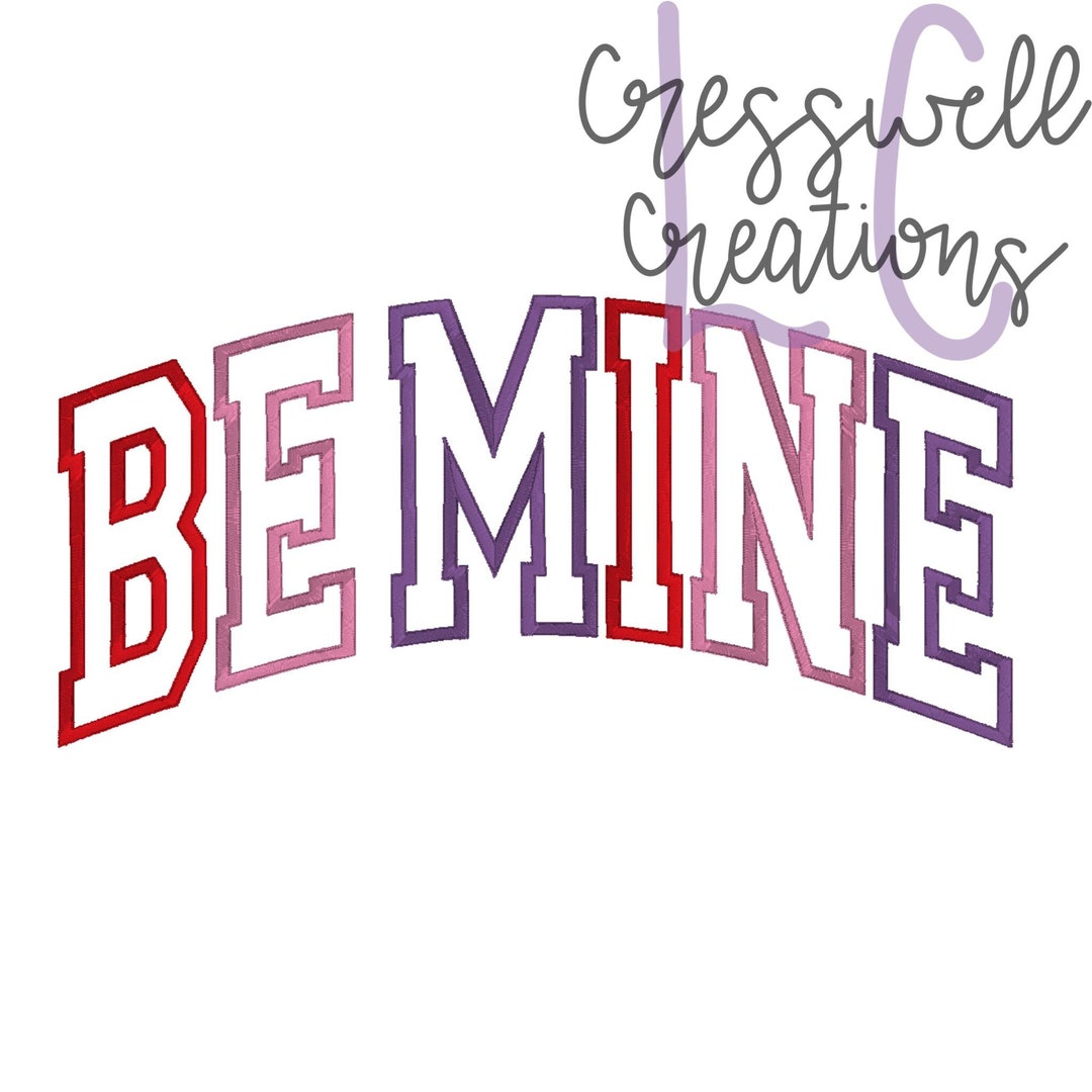 Be Mine Curved Multicolor Machine Embroidery Design - Etsy