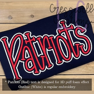 May include: A navy blue textile featuring the word "Patriots" embroidered in red with a white outline. The text is designed for a 3D puff foam effect. The image also includes the text "Cresswell Creations".
