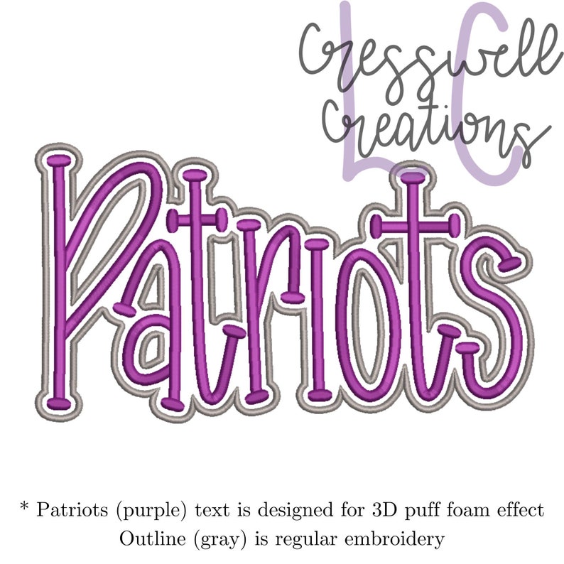 May include: A purple "Patriots" text design with a gray outline, perfect for embroidery. The text is designed for a 3D puff foam effect. The image also includes the text "Cresswell Creations".