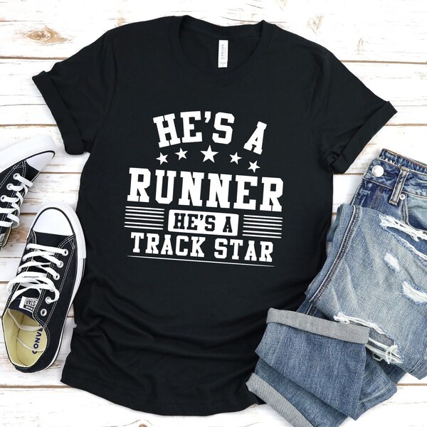 He's A Runner He's A Trackstar Shirt, Runner Shirt, Run Shirt, Funny Running Shirt, Running Shirt, Runner Parent Shirt, Funny Runner Shirt