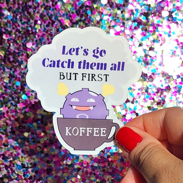 Koffing Pokemon Sticker, handmade sticker, journal decor, laptop decor, scrapbooking, pokemon, coffee humor, But firts coffee, pokemon gifts