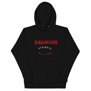 Build on Faith Spiritual Unisex Hoodie