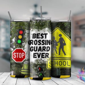 Crossing Guard, Best crossing guard ever, Tumbler for school, Gift for my crossing guard, thank you gift, Best Guard ever