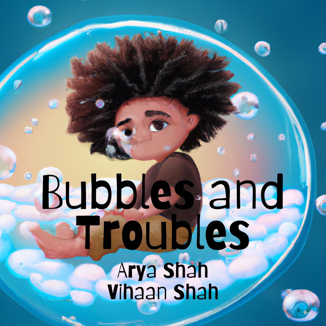 Bubbles and Troubles A Cute Picture Book That Tells the