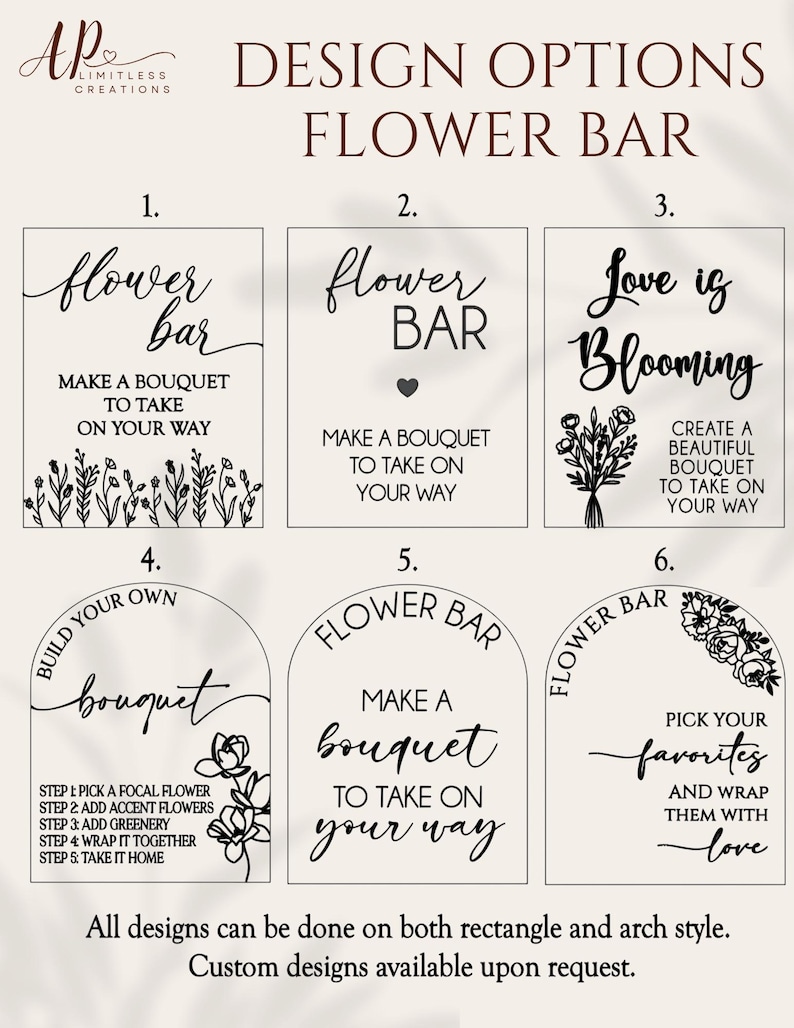 May include: A sign display featuring six distinct design options for a flower bar. Each option includes black text and floral illustrations on a light background. The designs vary between rectangular and arched shapes, showcasing different typography and layouts.