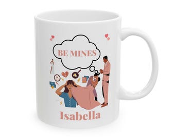 Funny 'Be Mine' Ceramic Coffee Mug: Engagement Proposal Gift