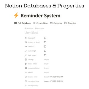 May include: A screenshot of a Notion database titled "Untitled" with a list of properties including "Breakfast?", "8 Hours of Sleep?", "Exercise?", "Journaling?", "Walk today?", "Feelings", "Breaks Taken", "Important Notes", "Person", "Created time", and "Last edited time".