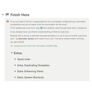 May include: A screenshot of a Notion page with the title "Finish Here". The page contains instructions on how to configure reminders and includes a link to access reminder templates.