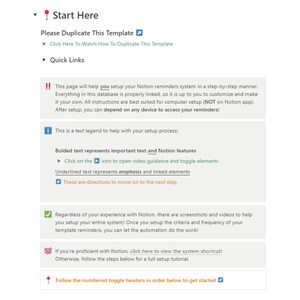 May include: A green and white illustrated guide with a red exclamation point, a blue information icon, and a green checkmark. The guide provides instructions on how to set up a reminder system in Notion. The text includes the words "Start Here", "Please Duplicate This Template", "Click Here To Watch How To Duplicate This Template", "Quick Links", "Bolded text represents important text and Notion features", "Click on the icon to open video guidance and toggle elements", "Underlined text represents emphasis and linked elements", "These are directions to move on to the next step", "Regardless of your experience with Notion, there are screenshots and videos to help you setup your entire system! Once you setup the criteria and frequency of your template reminders, you can let the automation do the work!", "If you're proficient with Notion, click here to view the system shortcut! Otherwise, follow the steps below for a full setup tutorial.", and "Follow the numbered toggle headers in order below to get started".