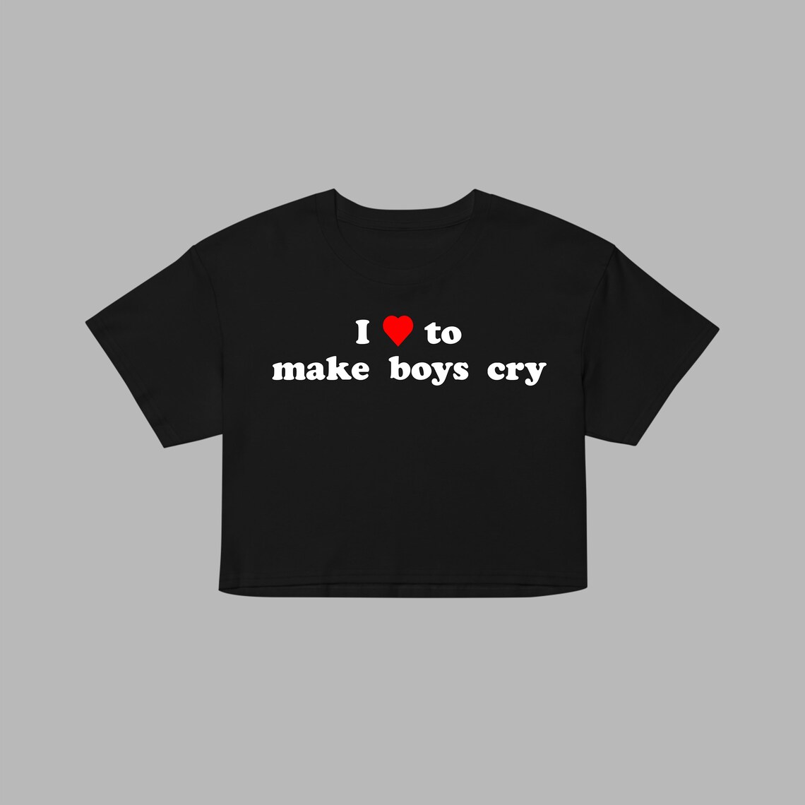 Make boys cry It Girl Baby tee for Women