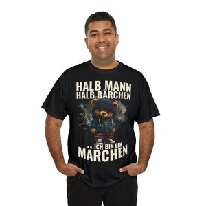 Lustiges Sprüche T-Shirt Mann schwarz blau grün Halb Mensch halb Bärchen Ich bin ein Märchen Fun Shirt Herren in den Größen S 5X Bild 4