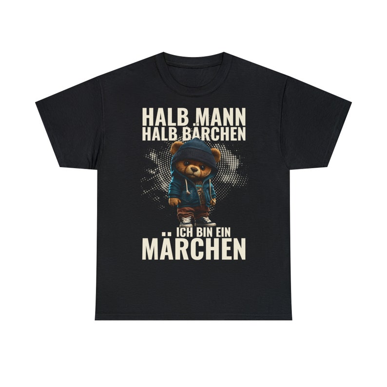 Lustiges Sprüche T-Shirt Mann schwarz blau grün Halb Mensch halb Bärchen Ich bin ein Märchen Fun Shirt Herren in den Größen S 5X Bild 3