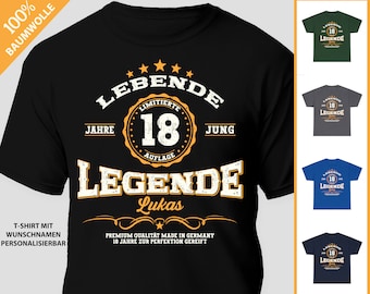T-Shirt - 18th Birthday Man Woman Gift T Shirt Desired Name Personalizable Gift Idea 18th Birthday Living Legend Made in Germany