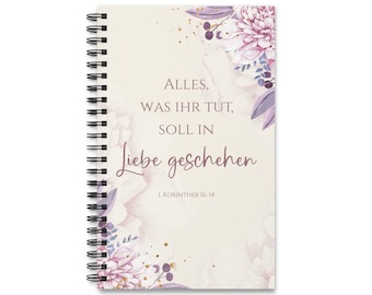 Christliches Geschenk - Christlicher Notizblock - Alles was ihr tut soll in Liebe geschehen - Gebetstagebuch für Christen - Jesus Christus