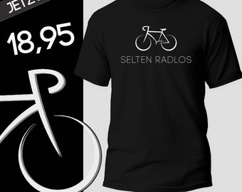 Selten Radlos T-Shirt Motiv für jeden Radfahrer, E-Biker, Rennrad, MTB, Mountainbike/ Keine Gnade für die Wade Geschenkidee für Radsportler