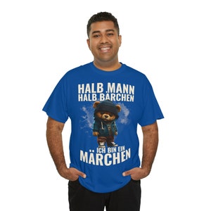 Lustiges Sprüche T-Shirt Mann schwarz blau grün Halb Mensch halb Bärchen Ich bin ein Märchen Fun Shirt Herren in den Größen S 5X Bild 10