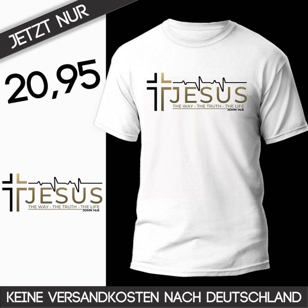 Christliches T-Shirt Damen und Herren T-Shirt Bibelvers Christliches Geschenk Kreuz Geschenk Taufe Jesus Christus der Weg, Wahrheit, Leben