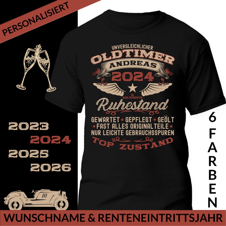 May include: Black t-shirt with a vintage car design and the text "Unvergleichlicher Oldtimer Andreas 2024 Im Wohlverdienten Ruhestand Gewartet Gepflegt Ge&ouml;lt *Fast Alles Originalteile* Nur Leichte Gebrauchsspuren Top Zustand" in white and red lettering.