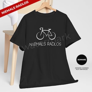 Never Bikeless T-Shirt Gift Cyclist, E-Biker, Road Bike, MTB, Mountain Bike, Bicycle Gift Idea for Cyclists/Cyclist