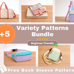 May include: Image of a Variety Patterns Bundle, including a floral duffel bag, a book sleeve, a sling bag, a fanny pack, and a small crossbody bag. Text reads "Variety Patterns Bundle" and "Beginner Friendly".