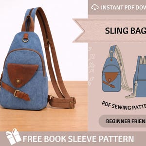 May include: Blue denim sling bag with brown leather accents, a front pocket, and adjustable strap. The bag features a buckle closure and a metal ring at the top. The image also includes text that says "SLING BAG", "PDF SEWING PATTERNS", and "BEGINNER FRIENDLY".