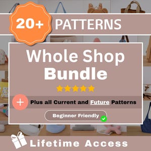 Può includere: Immagine promozionale per un intero pacchetto negozio con oltre 20 modelli. Il testo include "Whole Shop Bundle", "Plus tutti i modelli attuali e futuri" e "Beginner Friendly". Vari borse e accessori sono visualizzati sullo sfondo.