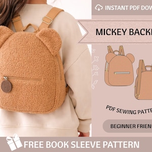 May include: A tan teddy bear-style backpack with bear ears and a front zipper pocket. The backpack is worn by a person. The image also includes a drawing of the backpack and the text "MICKEY BACKPACK", "PDF SEWING PATTERNS", and "BEGINNER FRIENDLY".