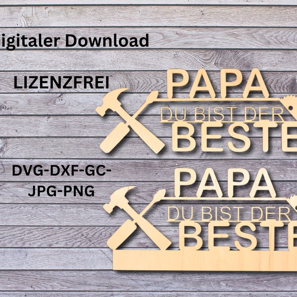 Laserdatei_Geschenk Idee zum Vatertag oder Geburtstag - Papa du Bist der Beste als Aufsteller für einen schönen Sockel_Lasercutflie