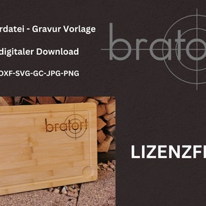 Laserdatei_Bratort - Gravurvorlage - super für Schneidebretter und Grillfans - ein Muss für die Grillsaison_Laserfile_Gravurvorlage