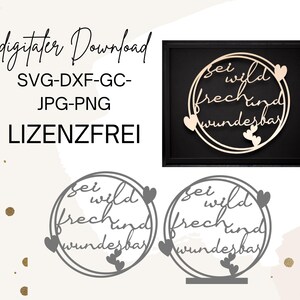 Könnte beinhalten: Ein digitaler Download eines Designs für ein Holzschild mit der Aufschrift "Sei wild, frech und wunderbar" (Sei wild, frech und wunderbar) in einer kursiv geschriebenen Schrift. Das Design ist in einem Kreis mit Herzen drumherum.