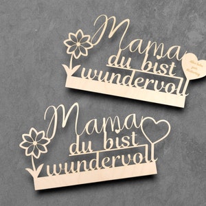 Laserdatei_"Mama du bist wundervoll" als Aufsteller_Geschenkidee zum Muttertag_Lasercut file