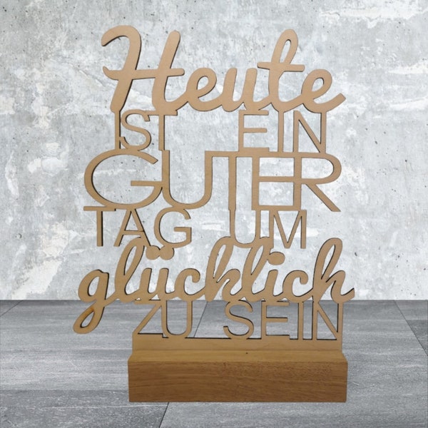 Laserdatei_Heute ist ein guter Tag um glücklich zu sein_Lasercutfile_SVG_DXF_GC