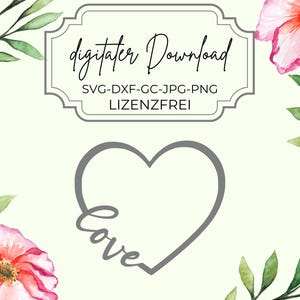 Laserdatei Lasercut, Herz SVG, Herz mit Love Schriftzug, Laser Cut Files, Lasercut Laserdatei, Heart SVG, Heart SVG Files, Love svg,Love png