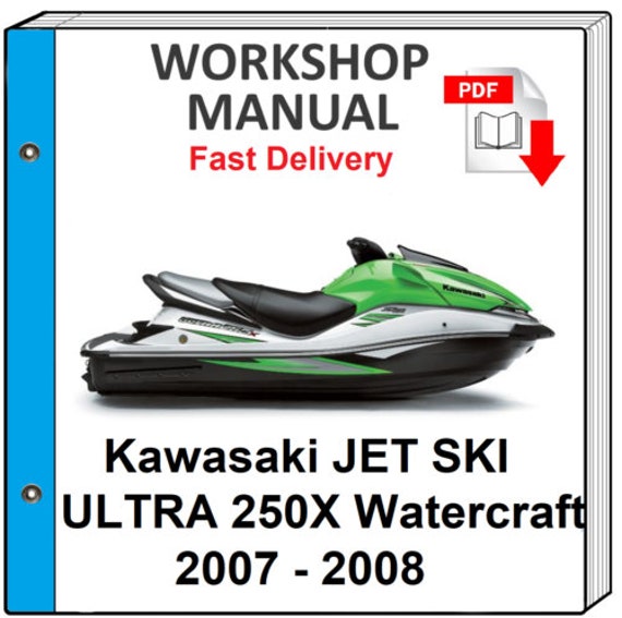 Kawasaki Jet Ski Ultra 250x 2007 2008 Service Repair Shop