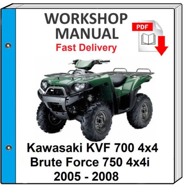 Kawasaki Kvf750 Brute Force 750 2005 2006 2007 2008 Service Repair Shop Manual